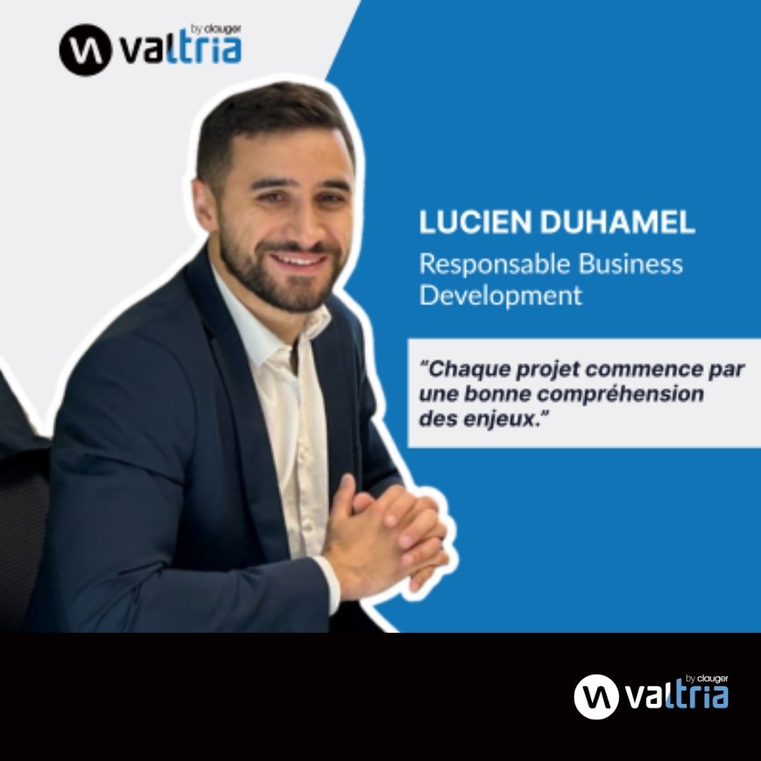 Lucien Duhamel, une expertise terrain au service du développement de Valtria by Clauger en France